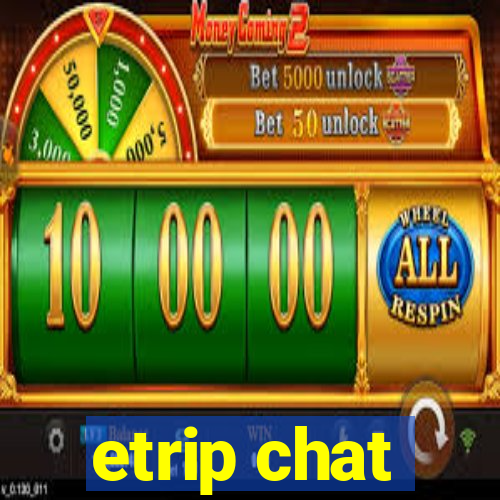 etrip chat